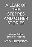 A Lear of the Steppes and Other Stories: Bilingual Edition (English - Russian)