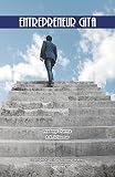 ENTREPRENEUR GITA: Step by Step Guide on how to setup your MSME Business in India (English Edition)