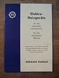 Werbeprospekt- Elektro-Heizgeräte für das chemische Laboratorium/ für den chemischen Betrieb. - Heraeus, Hanau 1936