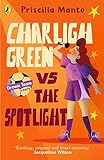 The Dream Team: Charligh Green vs. The Spotlight (English Edition)