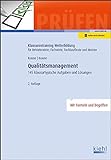 Qualitätsmanagement, m. 1 Buch, m. 1 Beilage: 145 klausurtypische Aufgaben und Lösungen. Mit Formeln und Begriffen. Mit Online-Zugang ... Fachwirte, Fachkaufleute und Meister)