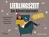 Lieblingszeit – Der Adventskalender für mich: Inspirierende Ideen für besondere M