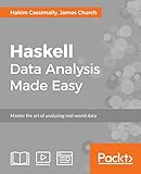 Haskell: Data Analysis Made Easy (English Edition)