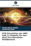 CFD-Simulation des ABU CAR 11-Modells für den Shell Eco-Marathon-Wettbewerb