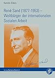 René Sand (1877-1953) – Weltbürger der internationalen Sozialen Arb