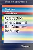 Construction of Fundamental Data Structures for Strings (SpringerBriefs in Computer Science)