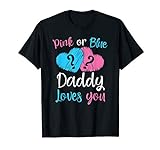 Pink Or Blue Daddy Loves You Gender Reveal Baby Gift T-S