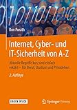 Internet, Cyber- und IT-Sicherheit von A-Z, m. 1 Buch, m. 1 Beilage: Aktuelle Begriffe kurz und einfach erklärt - Für Beruf, Schule und Privatleben. Mit E-Book