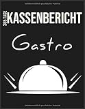 365-Tage Gastro Kassenbericht: Ein Jahr - Ein Buch! Buchführung leicht gemacht | 365 Seiten Kassen-Journal | Buchhaltung & Kasse | G