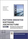 Pattern-Oriented Software Architecture: Volume 2: Patterns for Concurrent and Networked Objects (Wiley Series in Software Design Patterns)