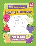 Früchte & Gemüse Zeichne und Male für Kinder von 3 bis 5 Jahren: Ein Buch für Kinder mit Früchte & Gemüse w