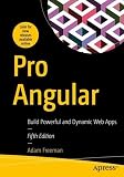 Pro Angular: Build Powerful and Dynamic Web App