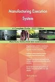 Manufacturing Execution System A Complete Guide - 2021 E