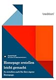 Homepage erstellen leicht gemacht: So erstellen auch Sie Ihre eigene Homepag