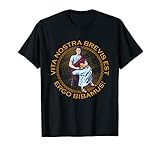 Latein - Vita Nostra Brevis Est - Ergo Bibamus T-S