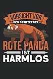 Vorsicht Vor Dem Besitzer Der Rote Panda Ist Harmlos: Roter Panda & Red Panda Notizbuch 6'x9' Pandas Panda Liebhaber Geschenk