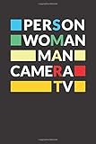 Person Woman Man Camera TV Funny Smart Cognitive Test journal: 6''x 9'' Lined Pages / journal White Paper / journal/110 pag