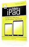 Mein iPad - für iPad Air 2, iPad mini 3 und alle anderen iPad-Modelle inkl. iCloud und Datenaustausch mit dem M