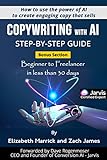 Copywriting with AI Step-By-Step Guide: How to use the power of AI to create engaging copy that sells (English Edition)