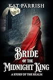 Bride of the Midnight King: A Story of the Realm (The Shadow Palace Trilogy Book 1) (English Edition)