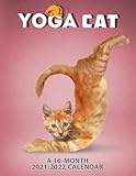 Yoga Cat Calendar 2021-2022: 16-Month Monthly Planner Agenda For Classroom, Home, Desk D