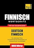 Deutsch-Finnischer Wortschatz für das Selbststudium - 9000 Wörter (German Collection 94)