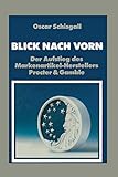 Blick Nach Vorn: Der Aufstieg des Markenartikel-Herstellers Procter & Gamb