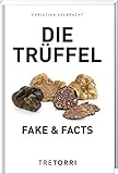 Die Trüffel: Fake & F