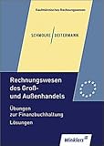 Rechnungswesen des Groß- und Außenhandels. Übungen zur Finanzbuchhaltung. Lösung