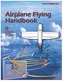 2021 Airplane Flying Handbook: FAA-H-8083-3C (Color Print)