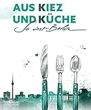 Aus Kiez und Küche: So isst B