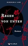 Regen von unten: R