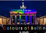 Colours of Berlin (Wandkalender 2022 DIN A2 quer)