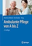 Ambulante Pflege von A bis Z