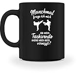 shirt-o-magic Tae-Kwon-Do: Ob Taekwondo mich vermisst? - Tasse -M-Schw