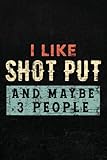 Order Log Book - I Like Shot Put And Maybe I Like 3 People Thrower Throwing Family: Customer Order Tracking, Daily Sales Tracker Log Book,Log Book Small Businesses | 6'x9' 110 pages,E