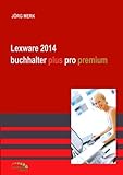 Lexware 2014 buchhalter /plus /pro /premium: Praxis am PC