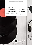 Zwischen Schallplatten und Streamingdiensten: Wie Digital Natives Musik rezip