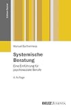 Systemische Beratung: Eine Einführung für psychosoziale Berufe (Edition Sozial)