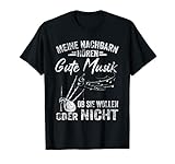 Meine Nachbarn hören gute Musik Dudelsack spielen Spruch T-S