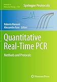 Quantitative Real-Time PCR: Methods and Protocols (Methods in Molecular Biology, Band 1160)