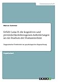 Erfüllt Luisa H. die kognitiven und persönlichkeitsbezogenen Anforderungen an ein Studium der Humanmedizin: Diagnostischer Testbericht zur psychologischen Begutachtung
