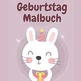 Geburtstag Malbuch: ein kreatives Malbuch für Kinder und Erwachsene mit 20 abwechslungsreichen Geburtstag M