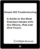 iPhone, iPad or iPod Touch Not Recognized in iTunes, Not showing up in iTunes (Simple iOS Troubleshooting Book 3) (English Edition)
