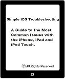 iPhone, iPad or iPod Touch Not Recognized in iTunes, Not showing up in iTunes (Simple iOS Troubleshooting Book 3) (English Edition)