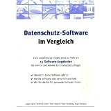 Datenschutz-Software im Vergleich: Erste unabhängige Studie 2009 zu mehr als 15 Software-Angeboten für interne und externe Datenschutzbeauftrag