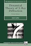 Dynamical Theory of X-Ray Diffraction (International Union of Crystallography Monographs on Crystallography)