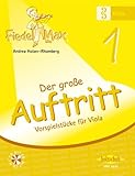 Der Fiedelmax: Schule für Viola/Bratsche - Der große Auftritt Band 1 inkl. CD [Musiknoten] Andrea Holzer-Rhomberg