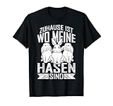 Süßer Hase Zuhause ist wo meine Hasen sind T-S