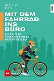 Mit dem Fahrrad ins Büro: Alles, was Fahrradpendler wissen sollten (DK Green)